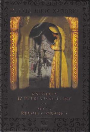 marija jurić zagorka: kneginja iz petrinjske ulice, mala revolucionarka