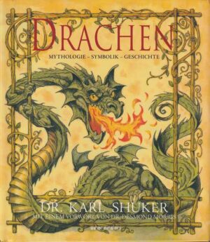 dr. karl shuker: drachen, mythologie-symbolik-geschichte