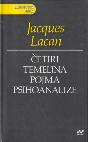 jacques lacan: Četiri temeljna pojma psihoanalize