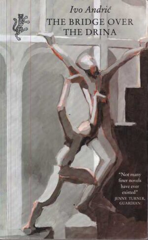 ivo andrić: the bridge over drina