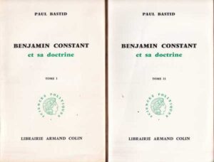 paul bastid: benjamin constant et sa doctrine 1-2