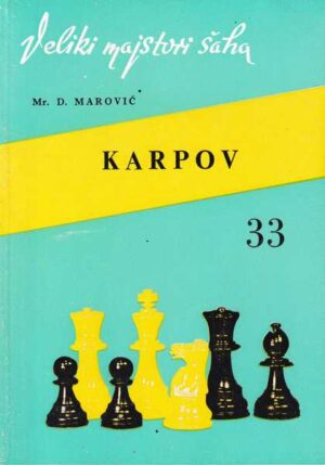 dražen marović: anatolij karpov, veliki majstori šaha 33