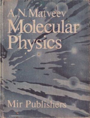 a.n. matveev: molecular physics