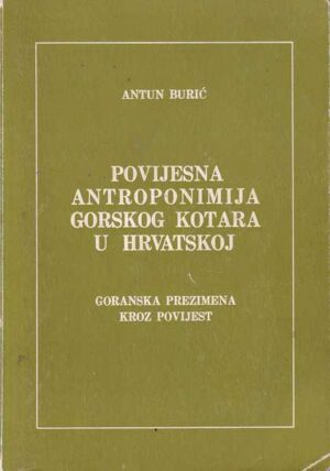 antun burić: povijesna antroponimija gorskog kotara u hrvatskoj