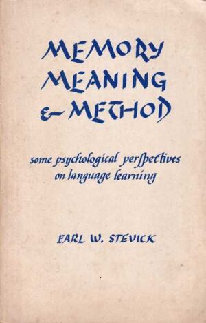 earl w. stevick: memory, meaning & method
