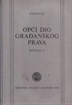 mihajlo vuković: opći dio građanskog prava - knjiga i.
