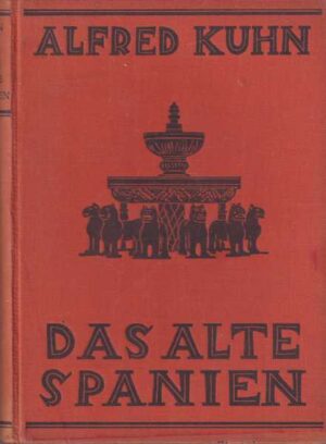 alfred kuhn: das alten spanien