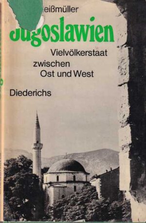 johann georg reissmuller: jugoslawien - vielvolkerstaat zwischen ost und west