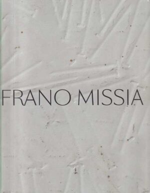 frano missia- lutajući slikar: kronopis jednoga umjetničkog puta