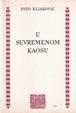 jozo kljaković: u suvremenom kaosu