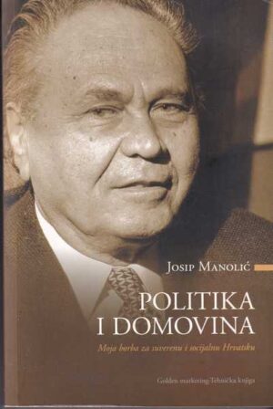 josip manolić: politika i domovina