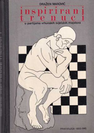 dražen marović: inspirirani trenuci u partijama vrhunskih svjetskih majstora