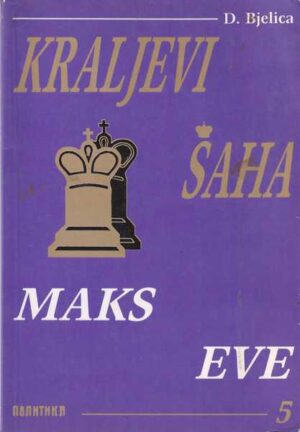 dimitrije bjelica: kraljevi šaha 5 - max euwe