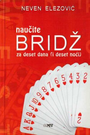 neven elezović: naučite bridž za deset dana ( i deset noći)