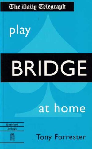 tony forrester: play bridge at home
