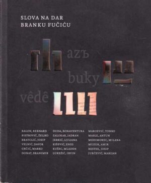 josip bratulić (ur.): slova na dar branku fučiću