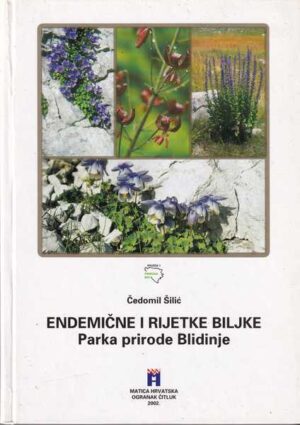 Čedomir Šilić: endemične i rijetke biljke parka prirode blidinje