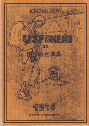kazimir orešković: križni put hrvatskih domobrana od krapine do kovina