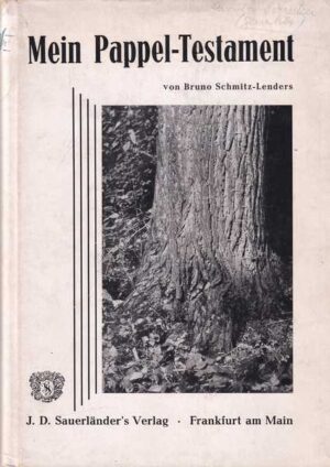 bruno schmitz-lenders: mein pappel-testament