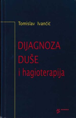 tomislav ivančić: dijagnoza duše i hagioterapija