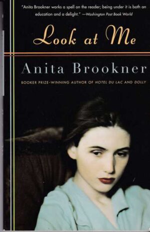 anita brookner: look at me