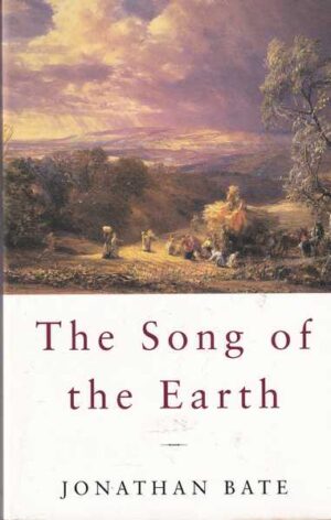 jonathan bate: the song of the earth