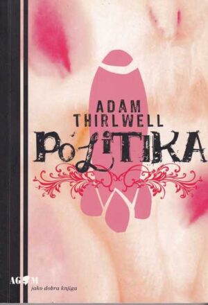 adam thirlwell: politika