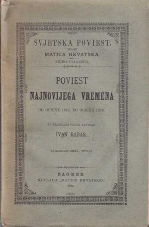 ivan rabar: poviest najnovijega vremena od godine 1815. do godine 1878.