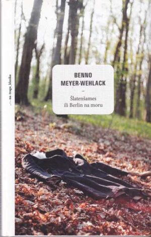 benno meyer-wehlack: Šlatenšames ili berlin na moru