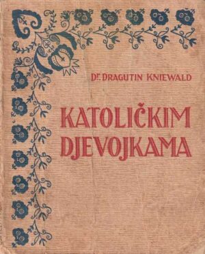 dragutin kniewald: katoličkim djevojkama