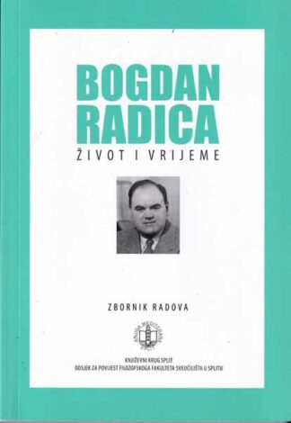 Ivan Bošković i Marko Trogrlić(ur.)-Bogdan Radica, Život i vrijeme