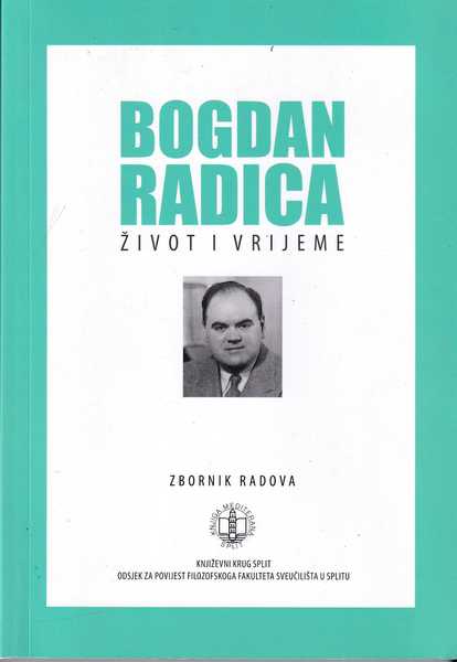 Ivan Bošković i Marko Trogrlić(ur.)-Bogdan Radica, Život i vrijeme
