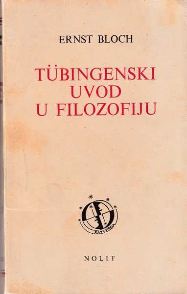 Ernst Bloch-Tubingenski uvod u filozofiju