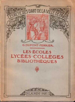 g. dupont-ferrier-les ecoles, lycees, colleges bibliotheques