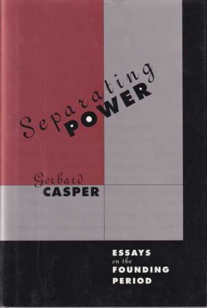 Gerhard Casper: Separating Power