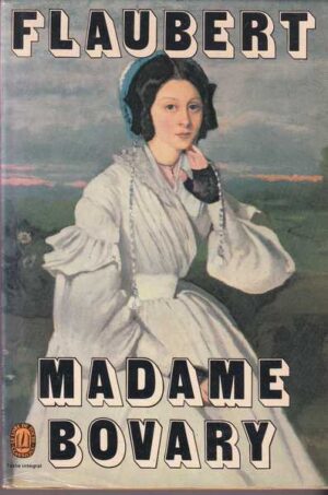 Gustav Flaubert-Madame Bovary