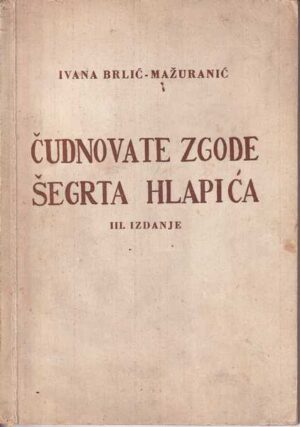 Ivana Brlić-Mažuranić-Čudnovate zgode šegrta Hlapića
