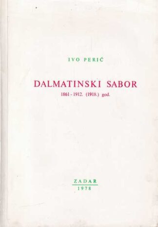Ivo Perić-Dalmatinski sabor 1861.-1912.