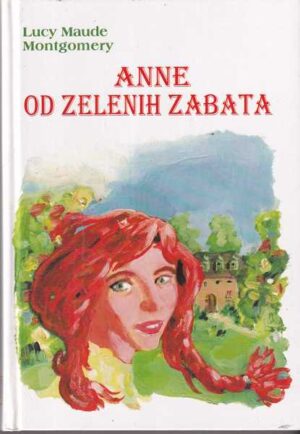 lucy maude montgomery-anne od zelenih zabata