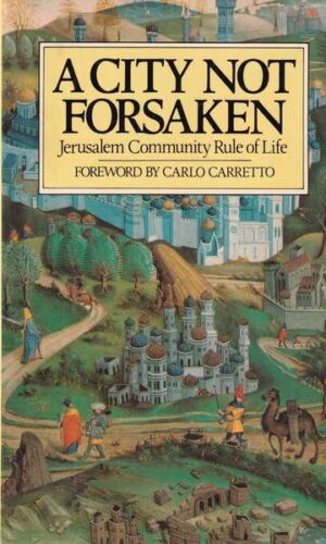 pierre-marie delfieux-a city not forsaken