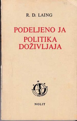 r.d. laing-podeljeno ja/politika doživljaja