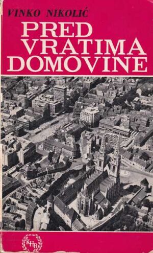 vinko nikolić-pred vratima domovine