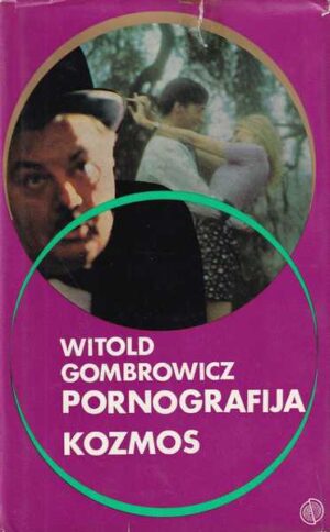 witold gombrowicz-pornografija/kosmos