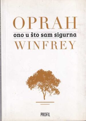 Oprah Winfrey-Ono u što sam sigurna