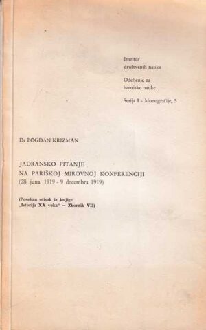 bogdan krizman-jadransko pitanje na pariškoj mirovnoj konferenciji