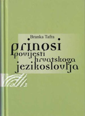 Branka Tafra-Prinosi povijesti hrvatskoga jezikoslovlja