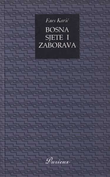 enes karić-bosna sjete i zaborava