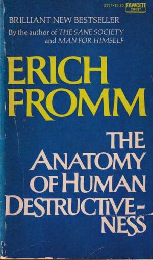 Erich Fromm-The Anatomy of Human Destructiveness