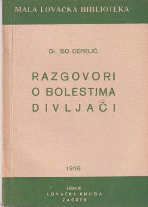 Iso Cepelić-Razgovori o bolestima divljači