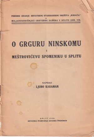 ljubo karaman-o grguru ninskomu i meštrovićevu spomeniku u splitu
